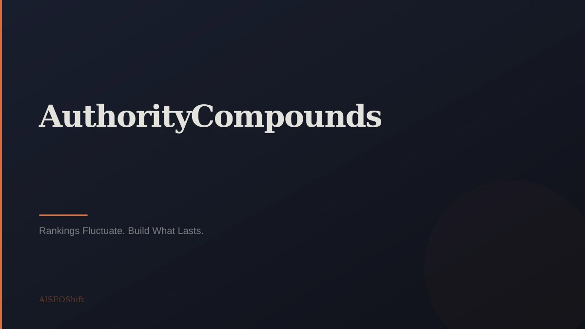 Authority compounds over time while rankings fluctuate - build what lasts