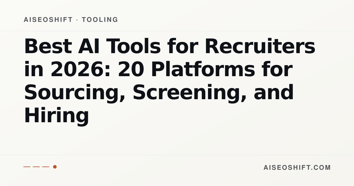 Best AI Tools for Recruiters in 2026: 20 Platforms for Sourcing ...
